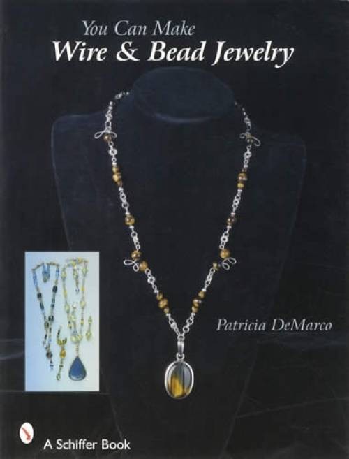 You Can Make Wire & Bead Jewelry (How-To Guide) Patterns, Design, Materials Etc