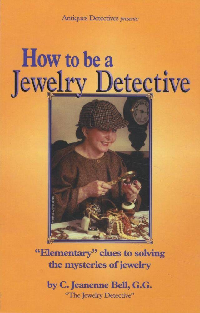 How to be a Jewelry Detective by Jeanenne Bell – Reference Book ID Value Etc