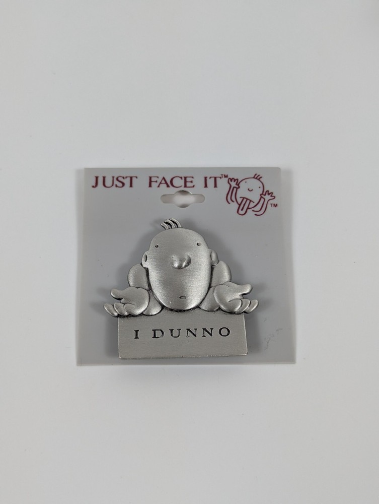 Vtg 90s J. Benton Just Face It Silver Pewter “I DUNNO” Pin Brooch Original Card