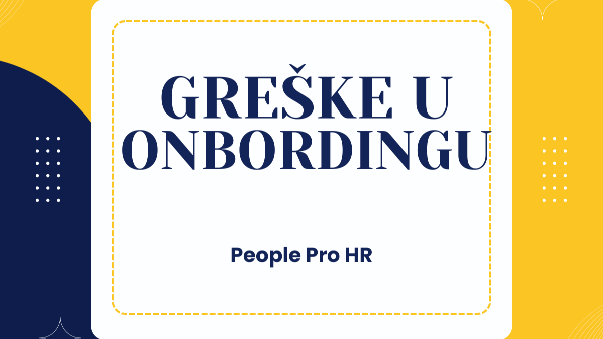 Najčešće greške u onboardingu (i kako da ih zaustavimo na vreme)